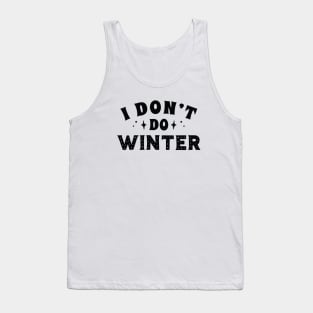 I Don't Do Winter Tank Top